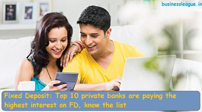 Fixed Deposit: Top 10 private banks are paying the highest interest on FD, know the list