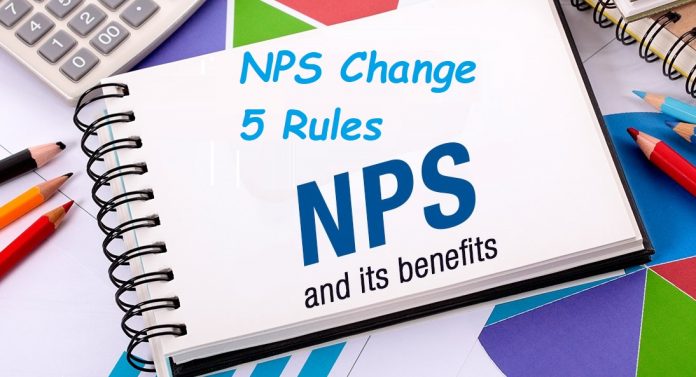 NPS 5 Rules Changed: Big News! NPS has changed 5 big rules, know quickly otherwise..............