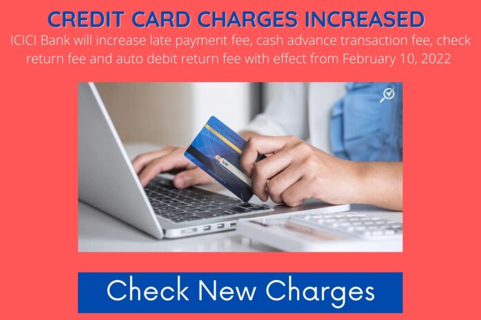 Credit Card charges Increased: Customers alert! ICICI bank increases credit card charges from February 10, know charges details