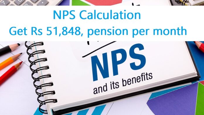 NPS Calculation: Big News! You will get Rs 51,848, pension per month, know here how?