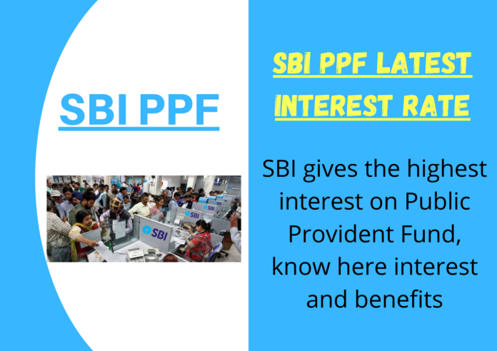 SBI PPF Latest interest Rate: Big news! SBI gives the highest interest on Public Provident Fund, know interest and benefits