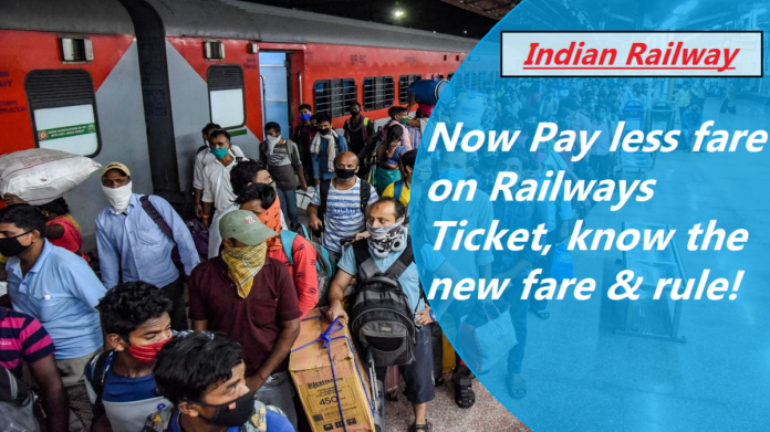 Indian Railway Change Big Rule: Good news! Now Pay less fare on Railways Ticket, know the new fare & rule