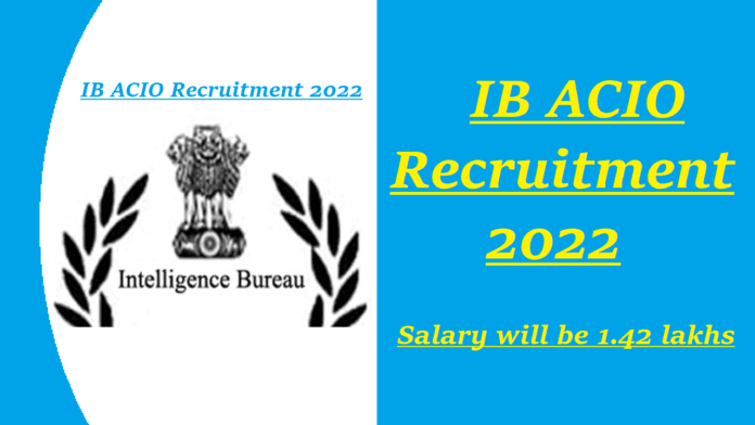 IB Recruitment 2022: Golden chance to become an officer in Intelligence Bureau without examination, salary will be 1.41 lakhs, know others details