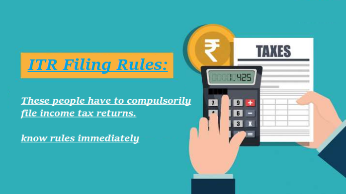 ITR Filing Rules: These people have to compulsorily file income tax returns. know rules immediately