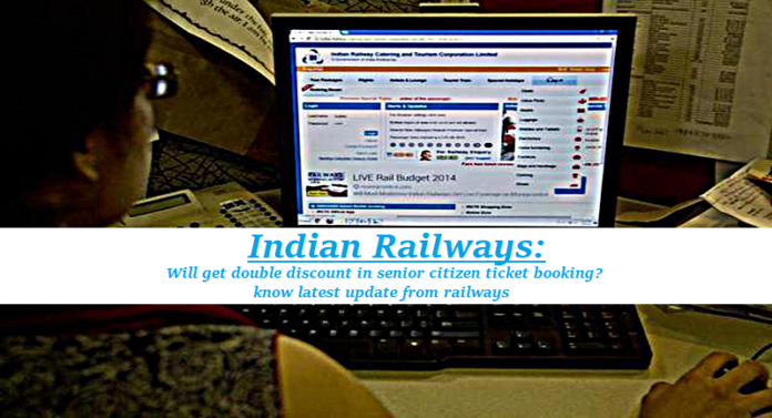 Indian Railways: Big news! Will get double discount in senior citizen ticket booking? know latest update from railways