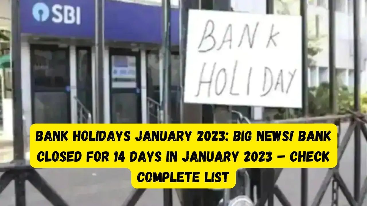 Bank holidays January 2023 Big news! Bank closed for 14 days in