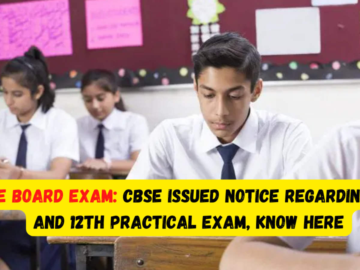 CBSE Board Exam: CBSE issued notice regarding 10th and 12th practical exam, know here - Business League CBSE Board Exam: CBSE issued notice regarding 10th and 12th practical exam, know here - Business League