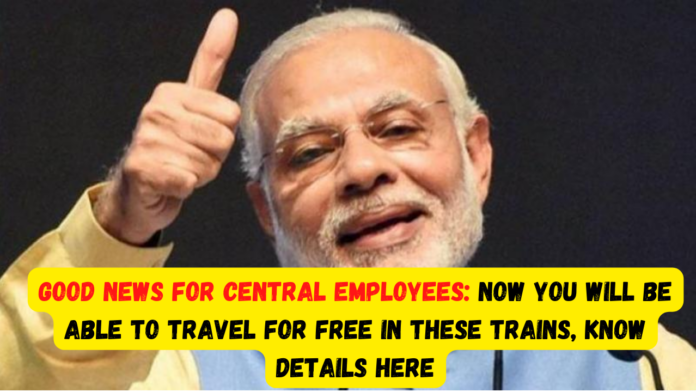 Good news for Central employees! Now you will be able to travel for free in these trains, know details here