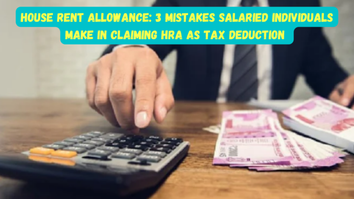 House Rent Allowance: 3 mistakes salaried people make while claiming HRA as tax deduction, check details here