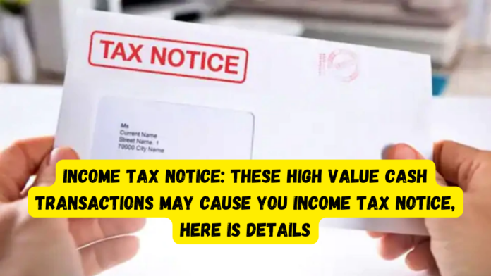 Income Tax Notice: Big Alert! These high value cash transactions may cause you income tax notice, here is details