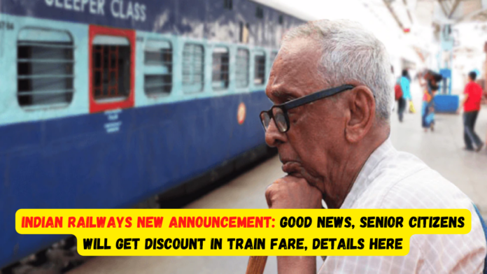 Indian Railways: Big update for railway passengers, will senior citizens get concession in fare?