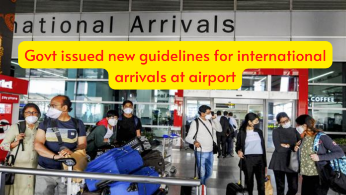 New guideline issued for Airport: Govt issued new guidelines for international arrivals at airport, know details quickly