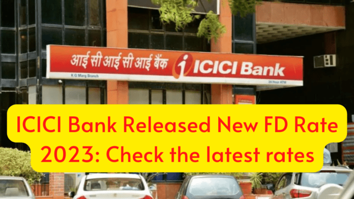 ICICI Bank Released New FD Rate 2023: ICICI Bank has increased the interest rates for FDs, check the latest rates