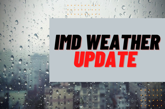 IMD अलर्ट: इन राज्यों में चार दिनों तक बारिश का अनुमान, जानें पूरी जानकारी