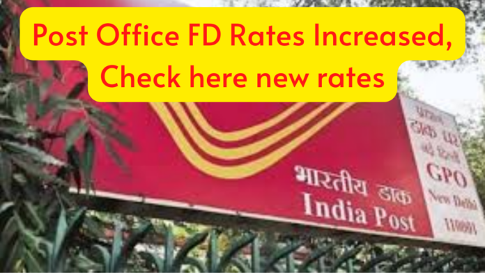 Post Office FD Rates Increased: Big news! Post office has increased the interest rates of FD, Check here new rates
