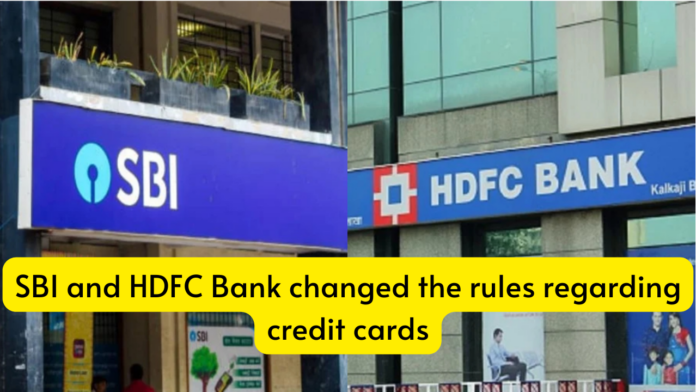 Credit Card Rules 2023: SBI and HDFC Bank changed the rules regarding credit cards, if not known then there will be loss