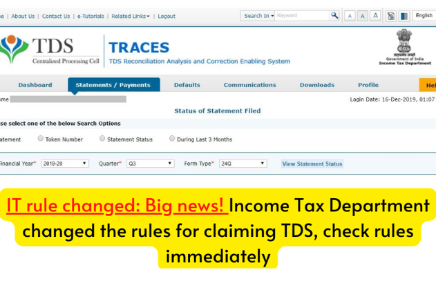IT rule changed: Big news for taxpayer! Income Tax Department changed the rules for claiming TDS, check rules immediately