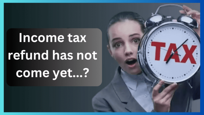 ITR Refund Status: Income tax refund has not come yet, then you have also made this mistake, Income Tax Department gave important information