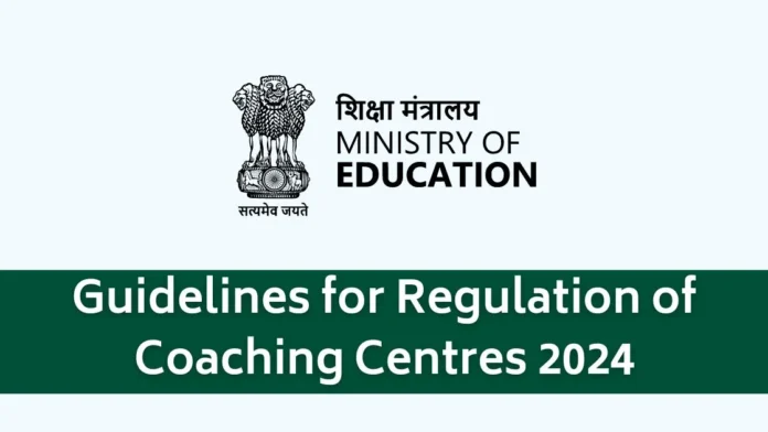 Coaching Guidelines : Guidelines proposed by the Central Government for regulation of coaching centers