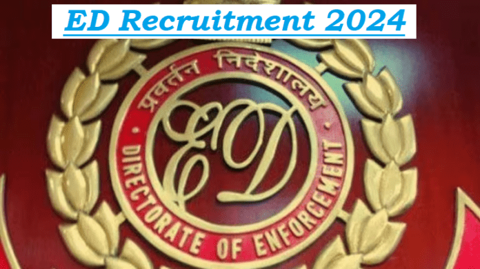 ED Recruitment 2024: Great opportunity to become a government officer in ED, salary will be Rs 2 lakh, know complete details