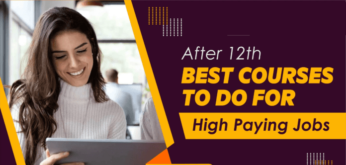 Top 5 Highest Paying Courses After 12th Class, Details here