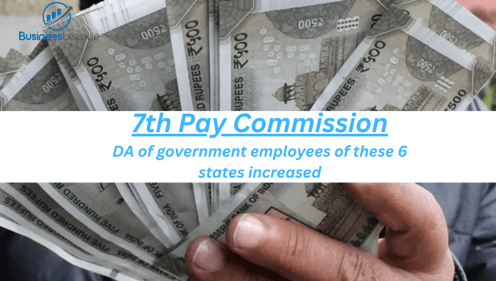 7th Pay Commission: DA of government employees of these 6 states increased before Holi, pensioners also benefit