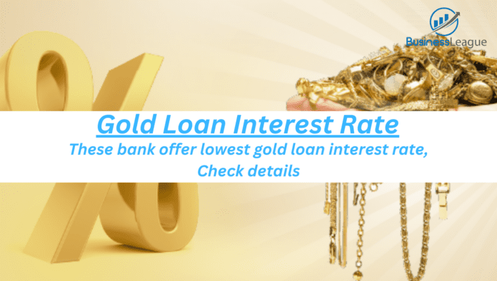 Gold Loan Interest Rate: These bank offer lowest gold loan interest rate, check details