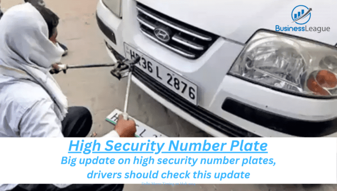 High Security Number Plate: Big update on high security number plates, drivers should check this update immediately