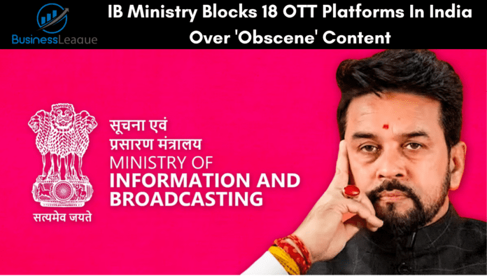 IB Ministry Blocks 18 OTT Platforms In India Over 'Obscene' Content