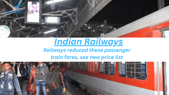 Indian Railways: Good news! Railways reduced these passenger train fares, see new price list