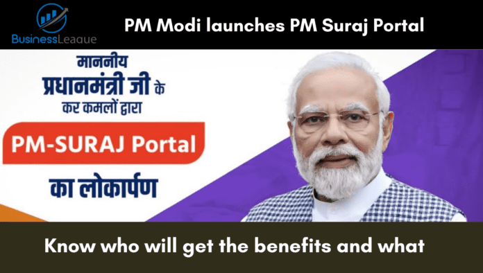 PM Suraj Portal: PM Modi launches PM Suraj Portal, know who will get the benefits and what.