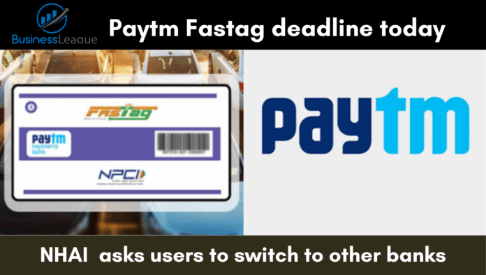 Paytm Fastag deadline today,