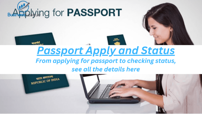 Passport Apply and Status: From applying for passport to checking status, see all the details here