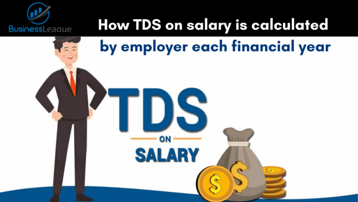 TDS on Salary: How TDS on salary is calculated by employer each financial year, know here