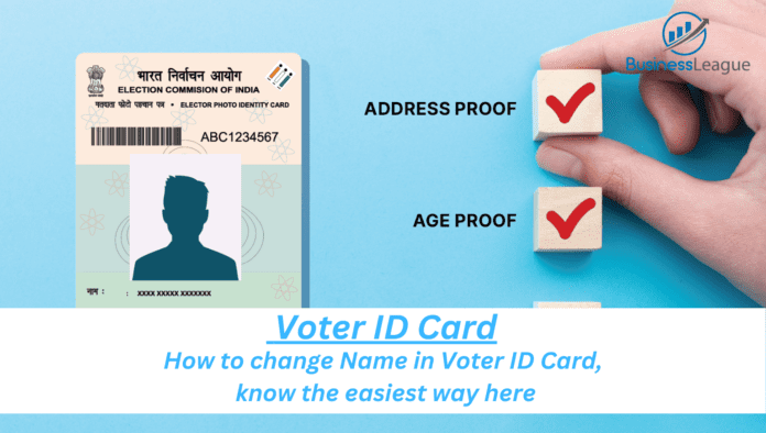 How to change Name in Voter ID Card, know the easiest way here