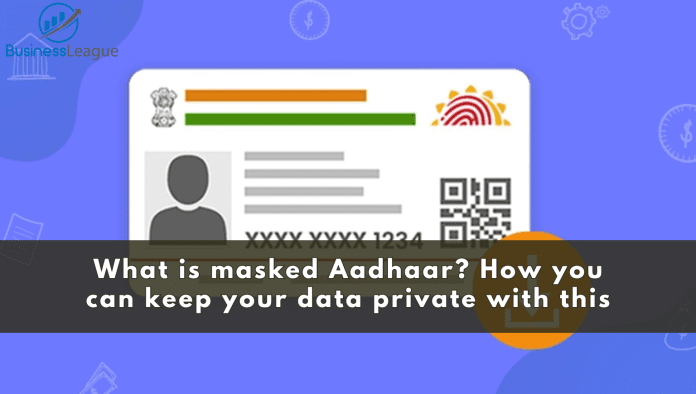 What is masked Aadhaar? How you can keep your data private with this