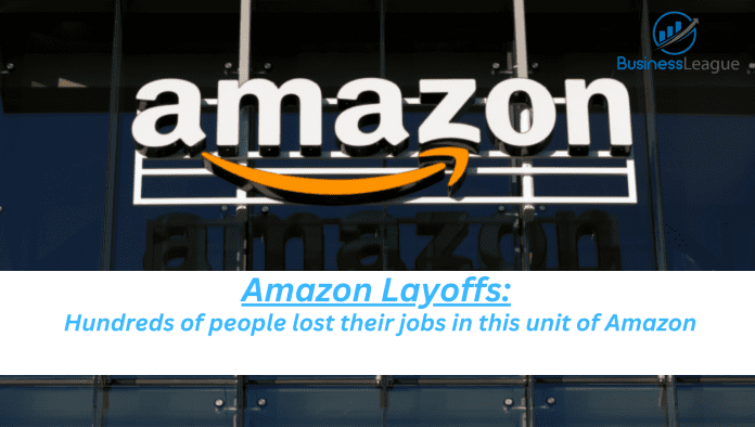 Amazon Layoffs: Hundreds of people lost their jobs in this unit of Amazon