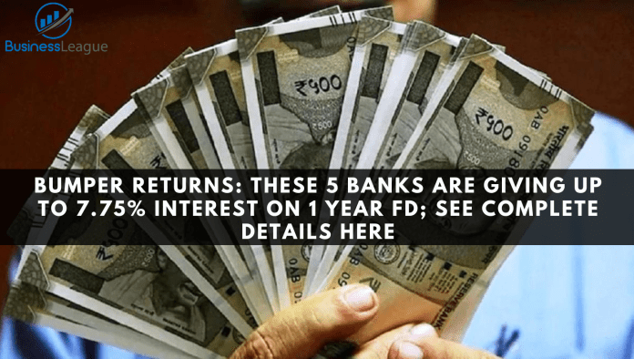 Bumper Returns: These 5 banks are giving up to 7.75% interest on 1 year FD; See complete details here
