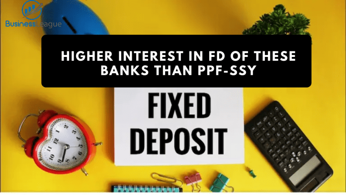 FD Interest Rates: Higher interest in FD of these banks than PPF-Sukanya Samriddhi, check interest rates here