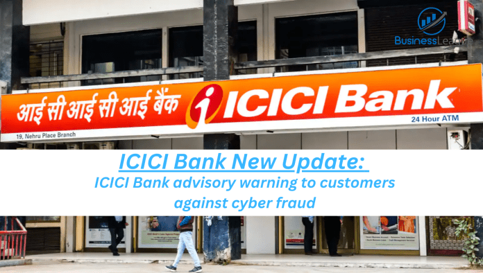 ICICI Bank advisory warning to customers against cyber fraud