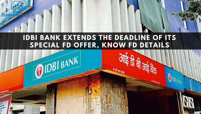 IDBI Bank extends the deadline of its special FD offer, know FD details