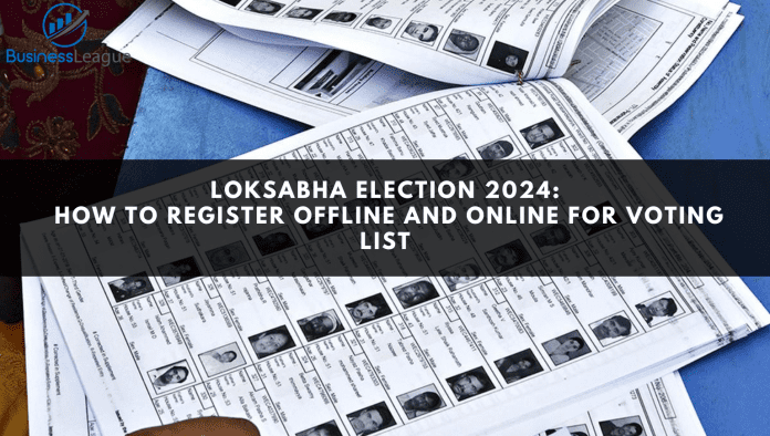 Loksabha Election 2024: How to register offline and online for voting list