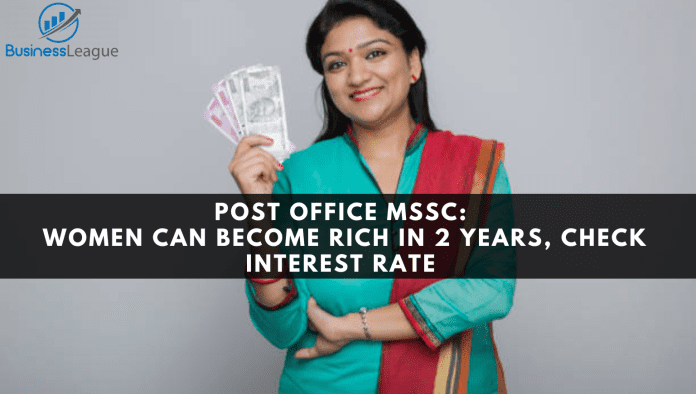 Post Office MSSC: Women can become rich in 2 years, check interest rate