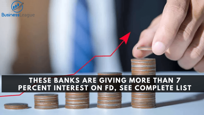 FD Interest Rate: Big news! These banks are giving more than 7% interest on FD, see complete list