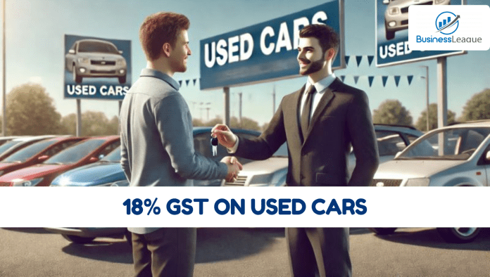 18% GST On Used Cars: Now 18% GST on sale of used Cars including Electric vehicles, The government took the decision