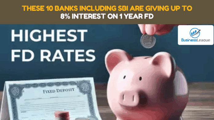 FD Interest Rate: These 10 banks including SBI are giving around 8% interest on 1 year FD, see details