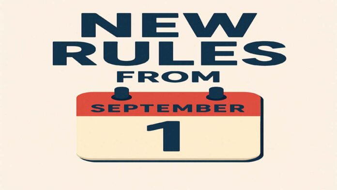 New Rules from September 1st: 5 Major Changes You Must Know